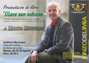 Ó PROFESOR  MANUEL MANDIANES PRESENTA O SEU DERRADEIRO LIBRO VIAXE SEN RETORNO- O MARTES AS 20:30, NA CASA DA CULTURA DE XINZO